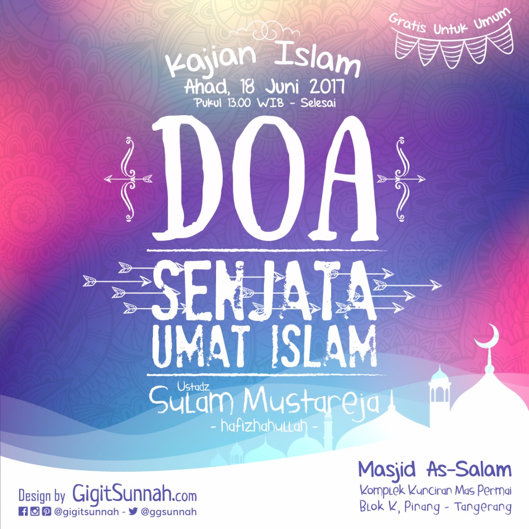 Kajian Islam: “Doa Senjata Umat Islam” – Ustadz Sulam Mustareja